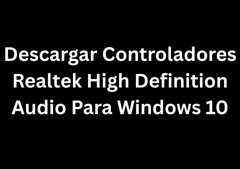 Descargar Controladores Realtek High Definition Audio Para Windows 10