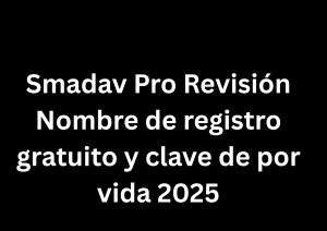 Smadav 15.4 Pro Revisión Nombre de registro gratuito y clave de por vida 2025