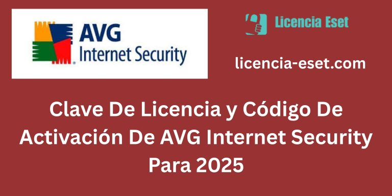 Clave De Licencia y Código De Activación De AVG Internet Security 25.9 Para 2025