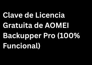 Clave de Licencia Gratuita de AOMEI Backupper Pro 7.5.0 (100% Funcional) 2025