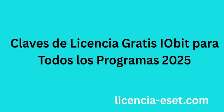 Claves de Licencia Gratis IObit para Todos los Programas 2025