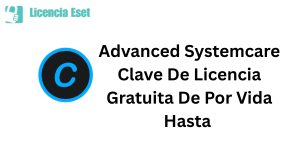 Advanced Systemcare 19 Clave De Licencia Gratuita De Por Vida Hasta 2025